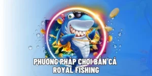 Chinh Phục Đại Dương Royal Fishing Sclub88 Rinh Thưởng Cực Khủng